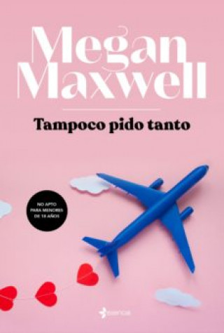 Книга TAMPOCO PIDO TANTO MEGAN MAXWELL