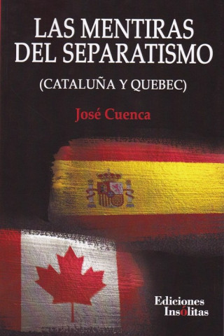 Kniha LAS MENTIRAS DEL SEPARATISMO JOSE CUANCA ANAYA