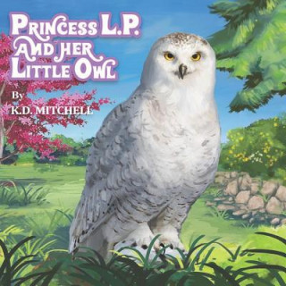 Carte Princess L.P. and Her Little Owl K D Mitchell