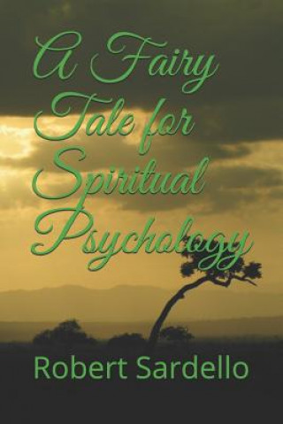 Carte A Fairy Tale for Spiritual Psychology Robert Sardello