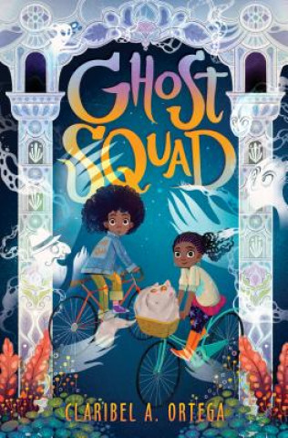 Book Ghost Squad Claribel A. Ortega