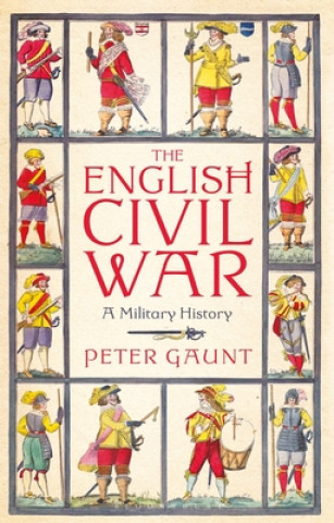 Kniha The English Civil War: A Military History 