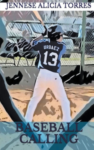 Knjiga Baseball Calling Jennese Alicia Torres