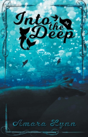 Knjiga Into The Deep Amara Lynn