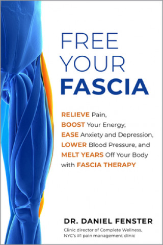Könyv Free Your Fascia 