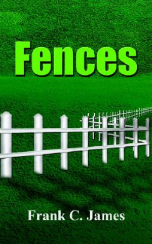 Knjiga Fences Frank C. James