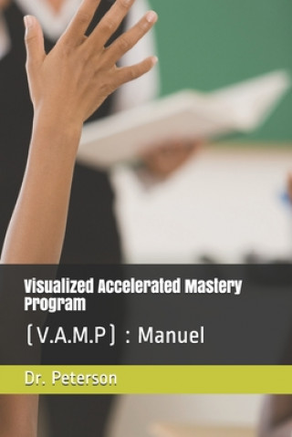 Buch Visualized Accelerated Mastery Program: (V.A.M.P): Manuel Vicki Peterson