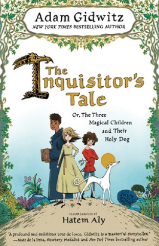 Książka The Inquisitor's Tale: Or, the Three Magical Children and Their Holy Dog 