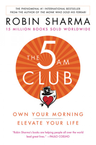 Knjiga The 5am Club: Own Your Morning. Elevate Your Life. 