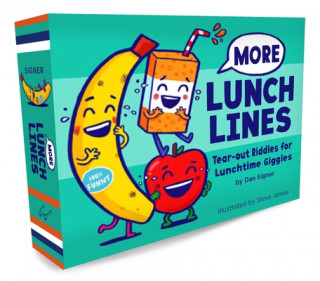 Könyv More Lunch Lines: Tear-Out Riddles for Lunchtime Giggles (Lunch Jokes for Kids, Notes for Kids' Lunch Boxes with Silly Kid Jokes) Steve James