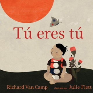 Libro Tú Eres Tú = Little You Julie Flett