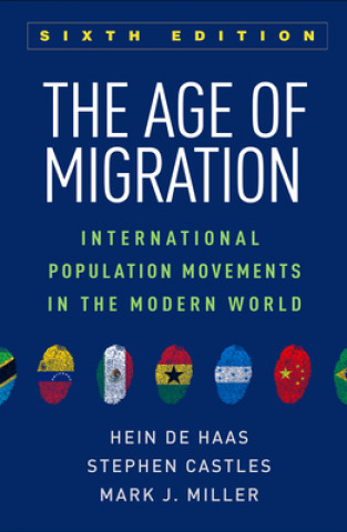 Kniha The Age of Migration: International Population Movements in the Modern World Stephen Castles