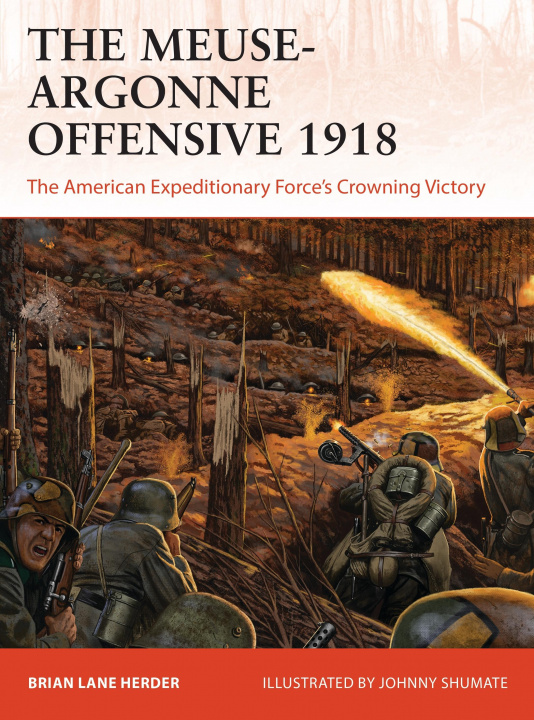 Book Meuse-Argonne Offensive 1918 Johnny Shumate