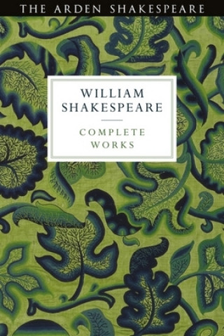 Könyv Arden Shakespeare Third Series Complete Works David Scott Kastan