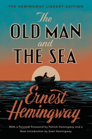 Carte The Old Man and the Sea: The Hemingway Library Edition 