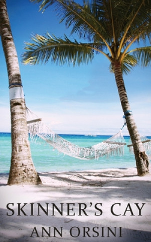 Knjiga Skinner's Cay Ann Orsini