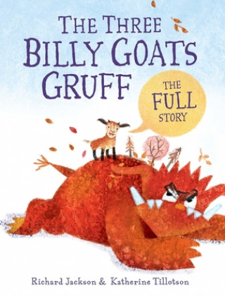Kniha The Three Billy Goats Gruff--The Full Story Katherine Tillotson