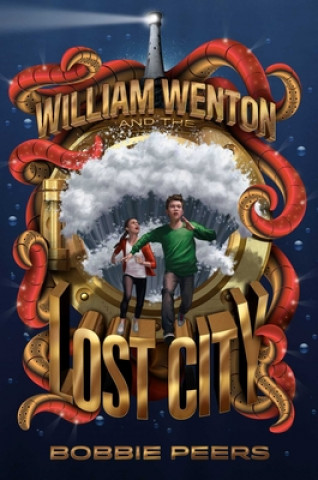 Kniha William Wenton and the Lost City, 3 Tara F. Chace