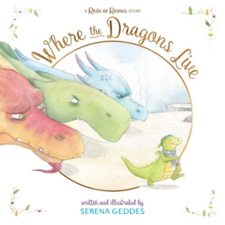 Knjiga Where the Dragons Live Serena Geddes