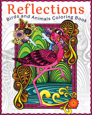 Kniha Reflections: Birds and Animals Coloring Book 