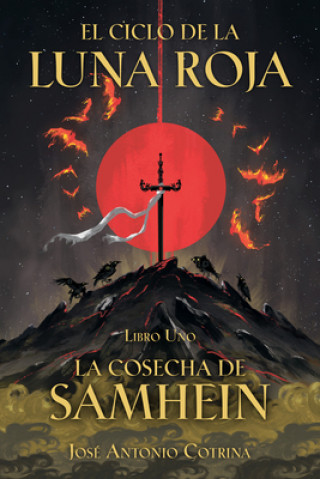 Kniha El Ciclo de la Luna Roja Libro 1: La Cosecha de Samhein 