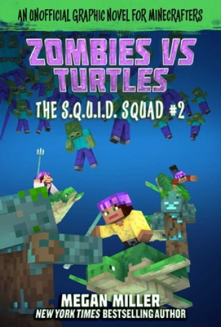 Knjiga Zombies vs. Turtles, 2: An Unofficial Graphic Novel for Minecrafters Megan Miller