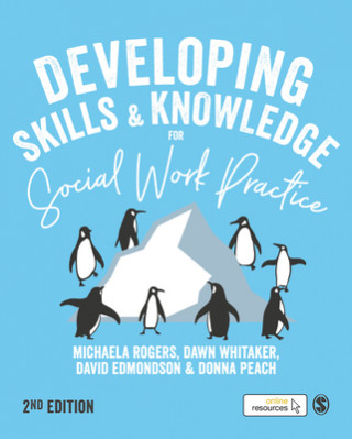 Kniha Developing Skills and Knowledge for Social Work Practice Dawn Whitaker
