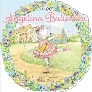 Könyv Meet Angelina Ballerina Helen Craig
