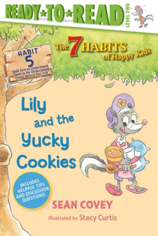 Kniha Lily and the Yucky Cookies: Habit 5 (Ready-To-Read Level 2) Stacy Curtis