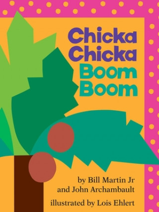Kniha Chicka Chicka Boom Boom: Classroom Edition John Archambault