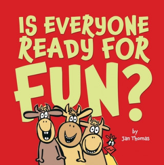 Knjiga Is Everyone Ready for Fun?: Classroom Edition Jan Thomas