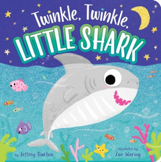 Kniha Twinkle, Twinkle, Little Shark Zoe Waring