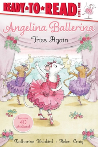 Kniha Angelina Ballerina Tries Again: Ready-To-Read Level 1 Helen Craig