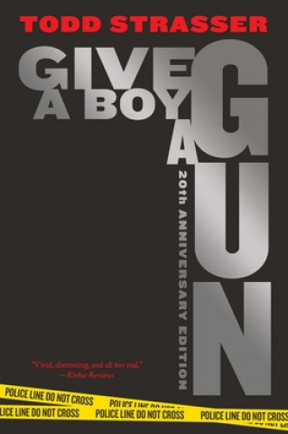 Kniha Give a Boy a Gun: 20th Anniversary Edition 