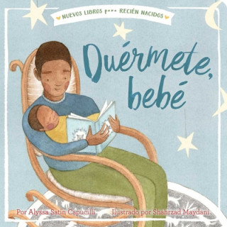 Книга Duérmete, Bebé = Hush a Bye, Baby Shahrzad Maydani