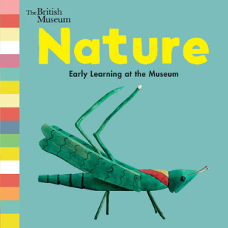 Könyv Nature: Early Learning at the Museum The Trustees of the British Museum