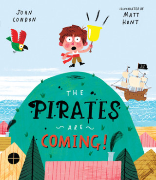 Könyv The Pirates Are Coming! Matt Hunt