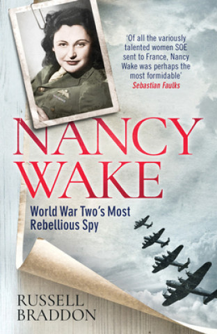 Kniha Nancy Wake: World War Two's Most Rebellious Spy 