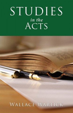 Knjiga Studies in Acts Wallace Wartick