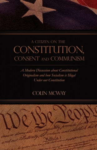 Kniha Citizen on The Constitution, Consent and Communism 