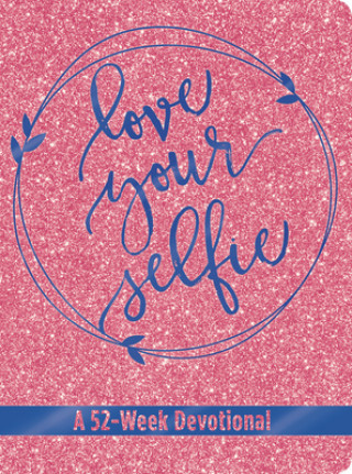 Boek Love Your Selfie (Glitter Devotional) Tessa Emily Hall
