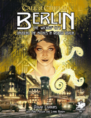 Kniha Berlin: The Wicked City: Unveiling the Mythos in Weimar Berlin Mike Mason