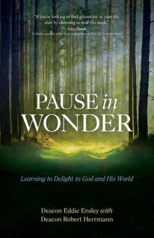 Kniha Pause in Wonder: Learning to Delight in God and His World Robert L. Herrmann