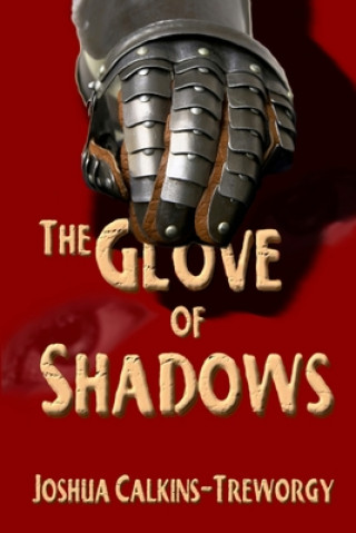 Kniha The Glove Of Shadows: A Tamalarian Tale 