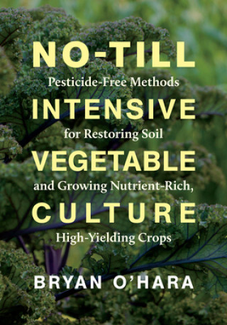 Könyv No-Till Intensive Vegetable Culture 