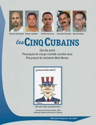 Könyv Les Cinq Cubains: Tire Des Pages Du Militant 