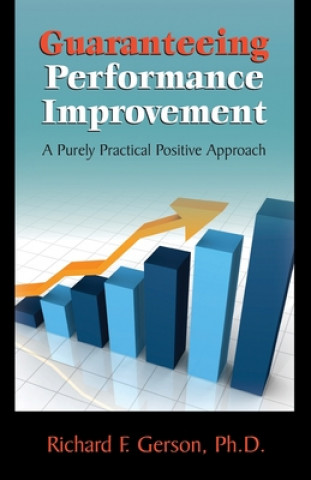 Książka Guaranteeing Performance Improvement: A Purely Practical Positive Approach 