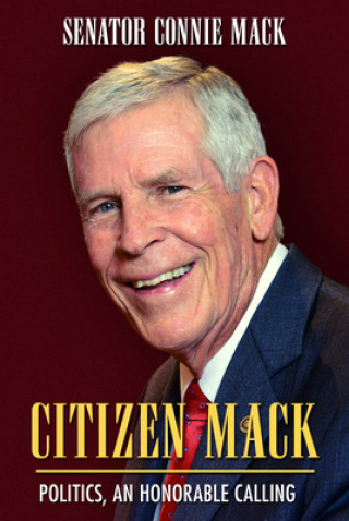 Kniha Citizen Mack: Politics, an Honorable Calling 