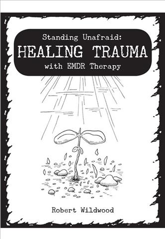 Książka Standing Unafraid: Healing Trauma with Emdr Therapy 