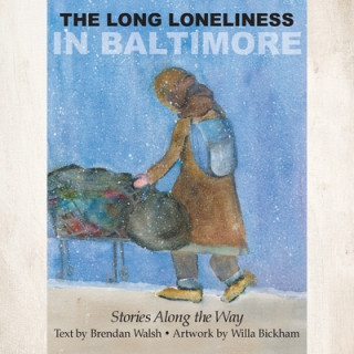 Carte Long Loneliness in Baltimore Willa Bickham